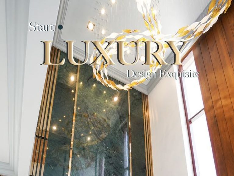 Luxury Design Exquisite “ เริ่มต้นของการดีไซน์ที่ดี สะท้อนความหรูหราที่สวยงาม “